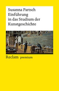 cover of the book Einführung in das Studium der Kunstgeschichte: [Reclam premium]