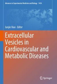 cover of the book Extracellular Vesicles in Cardiovascular and Metabolic Diseases (Advances in Experimental Medicine and Biology, 1418)