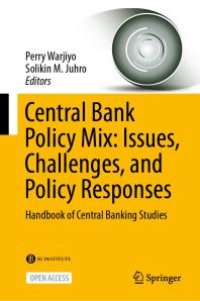 cover of the book Central Bank Policy Mix: Issues, Challenges, and Policy Responses : Handbook of Central Banking Studies