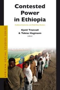 cover of the book Contested Power in Ethiopia : Traditional Authorities and Multi-Party Elections