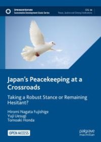 cover of the book Japan's Peacekeeping at a Crossroads : Taking a Robust Stance or Remaining Hesitant?