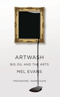 cover of the book Artwash: Big Oil and the Arts