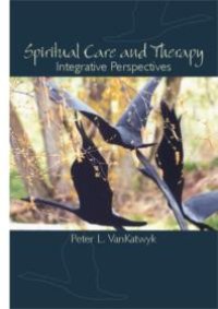 cover of the book Spiritual Care and Therapy : Integrative Perspectives