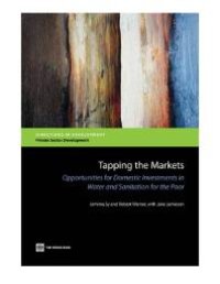 cover of the book Tapping the Markets: Opportunities for Domestic Investments in Water and Sanitation for the Poor