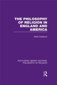 cover of the book The Philosophy of Religion in England and America