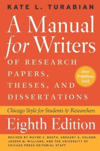 cover of the book A Manual for Writers of Research Papers, Theses, and Dissertations: Chicago Style for Students and Researchers