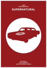 cover of the book Fan Phenomena: Supernatural: Supernatural