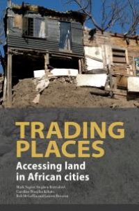 cover of the book Trading Places: Accessing Land in African Cities