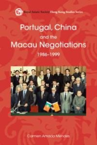 cover of the book Portugal, China and the Macau Negotiations, 1986-1999