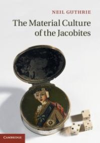 cover of the book The Material Culture of the Jacobites