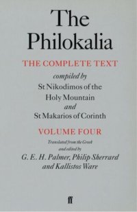 cover of the book The Philokalia Vol 4: The Complete Text Compiled by St.Nikodimos of the Holy Mountain and St.Makarios of Corinth