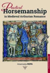 cover of the book Practical Horsemanship in Medieval Arthurian Romance