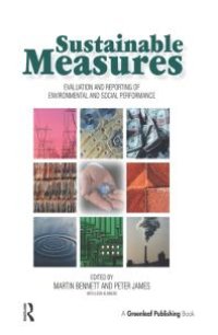 cover of the book Sustainable Measures: Evaluation and Reporting of Environmental and Social Performance