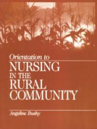 cover of the book Orientation to Nursing in the Rural Community