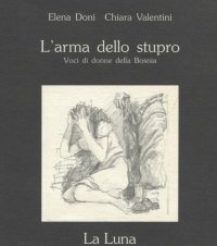 cover of the book L'arma dello stupro. Voci di donne della Bosnia