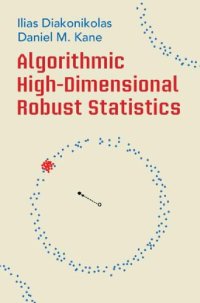 cover of the book Algorithmic High-Dimensional Robust Statistics