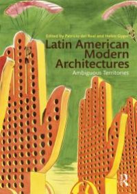 cover of the book Latin American Modern Architectures: Ambiguous Territories