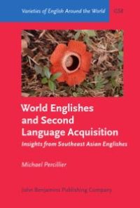 cover of the book World Englishes and Second Language Acquisition: Insights from Southeast Asian Englishes