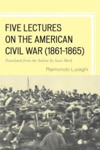 cover of the book Five Lectures on the American Civil War, 1861–1865