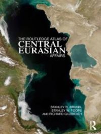 cover of the book The Routledge Atlas of Central Eurasian Affairs