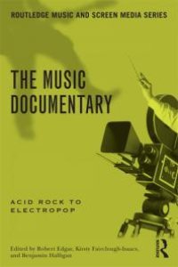 cover of the book The Music Documentary: Acid Rock to Electropop