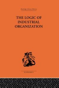 cover of the book The Logic of Industrial Organization