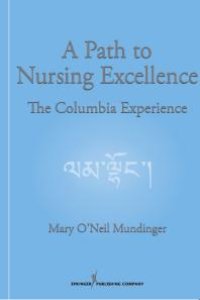 cover of the book A Path to Nursing Excellence: The Columbia Experience