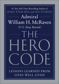 cover of the book The Hero Code: Lessons Learned From Lives Well Lived