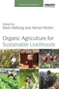 cover of the book Organic Agriculture for Sustainable Livelihoods