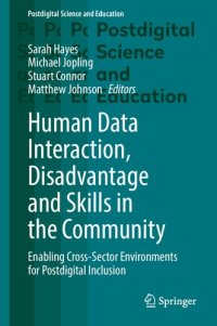 cover of the book Human Data Interaction, Disadvantage and Skills in the Community: Enabling Cross-Sector Environments for Postdigital Inclusion