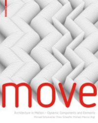 cover of the book Move: Architecture in Motion - Dynamic Components and Elements