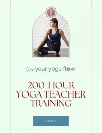 cover of the book 200 Hour Yoga Teacher Training: Part 1