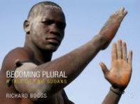 cover of the book Becoming Plural: A Tale of Two Sudans
