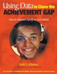 cover of the book Using Data to Close the Achievement Gap: How to Measure Equity in Our Schools