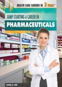 cover of the book Jump-Starting a Career in Pharmaceuticals