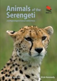 cover of the book Animals of the Serengeti: And Ngorongoro Conservation Area