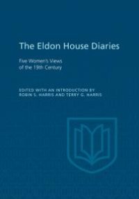 cover of the book Eldon House Diaries: Five Women's Views of the 19th Century