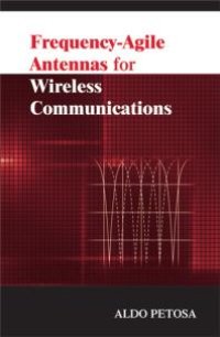 cover of the book Frequency-Agile Antennas for Wireless Communications