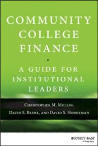 cover of the book Community College Finance: A Guide for Institutional Leaders