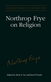 cover of the book Northrop Frye on Religion