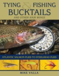 cover of the book Tying and Fishing Bucktails and Other Hair Wings: Atlantic Salmon Flies to Steelhead Flies