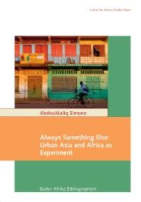 cover of the book Always Something Else: Urban Asia and Africa As Experiment