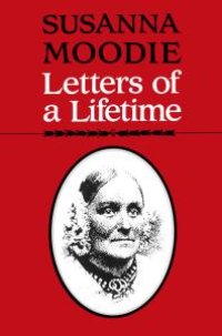 cover of the book Susanna Moodie: Letters of a Lifetime