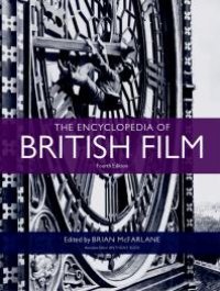 cover of the book The Encyclopedia of British Film: Fourth Edition