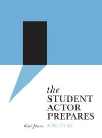 cover of the book The Student Actor Prepares: Acting for Life