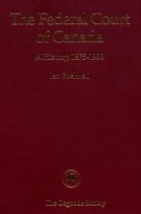 cover of the book The Federal Court of Canada: A History, 1875-1992