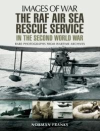 cover of the book The RAF Air-Sea Rescue Service in the Second World War