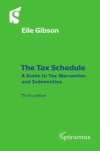 cover of the book The Tax Schedule: A Guide to Warranties and Indemnities