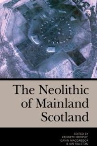 cover of the book The Neolithic of Mainland Scotland