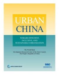 cover of the book Urban China: Toward Efficient, Inclusive, and Sustainable Urbanization